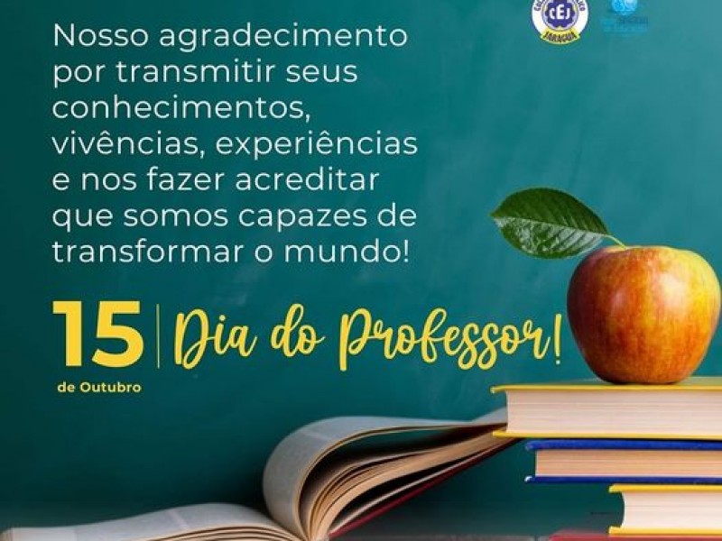 Hoje é dia de celebrar o dia do professor